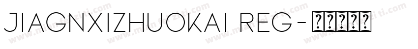 JiagnXizhuokai Reg字体转换